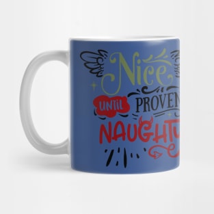 Nice until proven naughty Mug